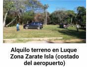 Alquilo terreno en zona aeropuerto Luque