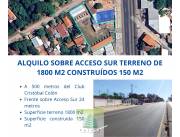 SOBRE ACCESO SUR TERRENO DE 1800 M2 CONSTRUÍDOS 150 M2