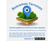 Buscamos Terrenos directo con Propietarios