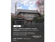 ✨¡Oportunidad en Barrio San Vicente! 🏡Casa a refaccionar al valor del terreno: USD 230/m²